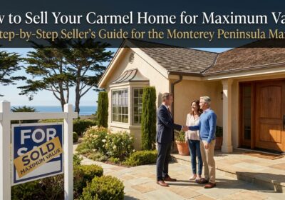 How to Sell Your Carmel Home for Maximum Value 2025 Seller's Guide
